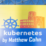 Kubernetes by Matthew Cohn